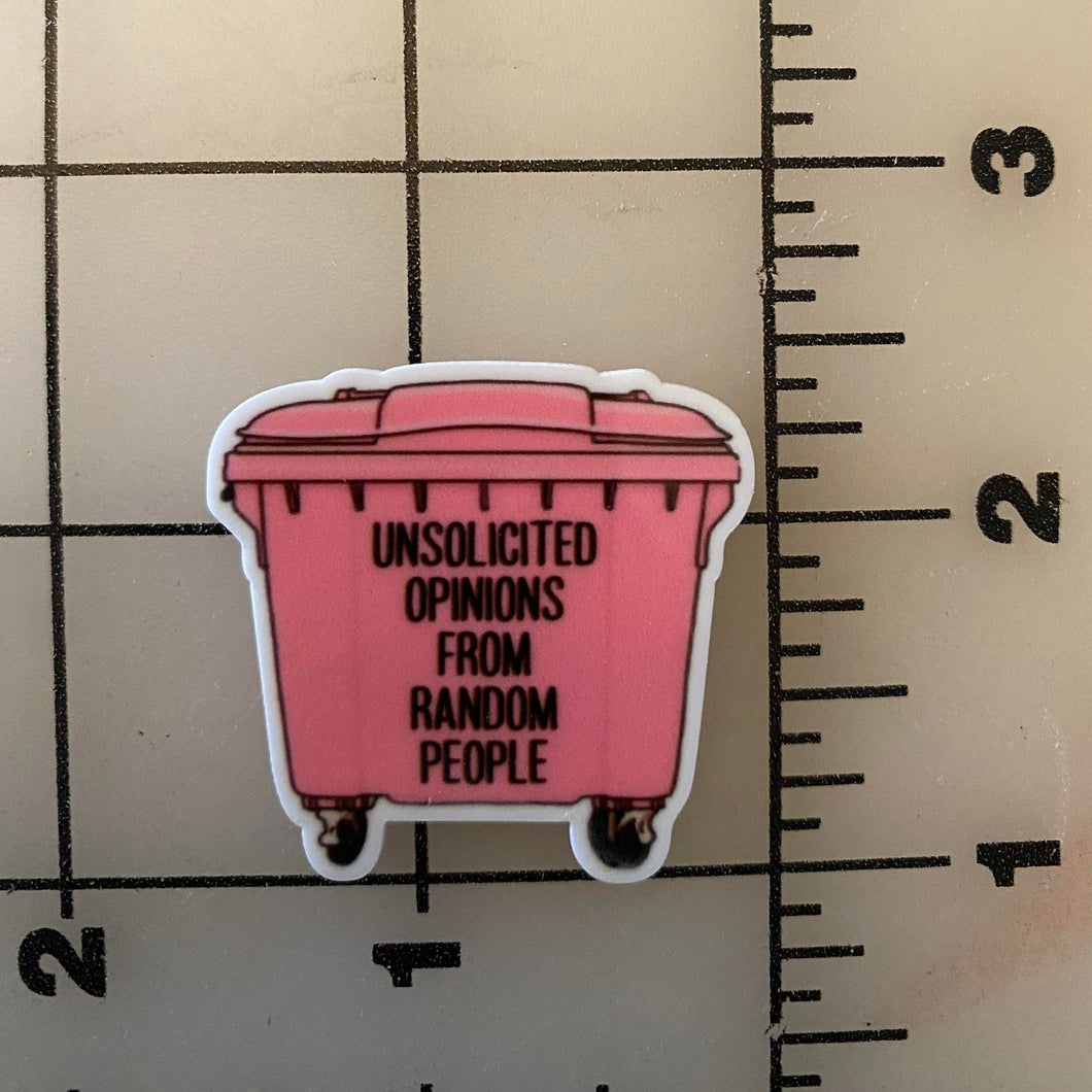 Unsolicited Opinions Dumpster Flat back Printed Resin
