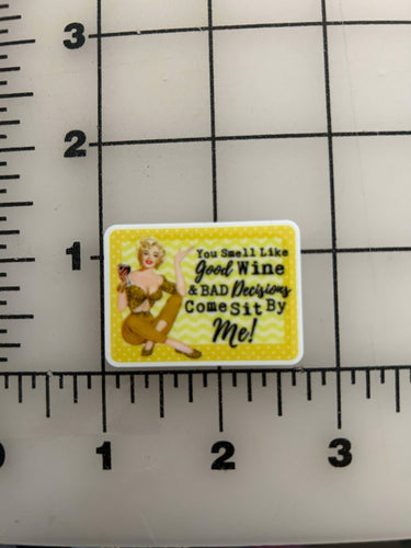 NEW Good Wine and Bad Decisions flatback Printed Resin