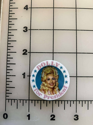New Dolly Parton for President Flat back Printed Resin