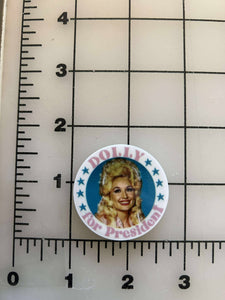 New Dolly Parton for President Flat back Printed Resin