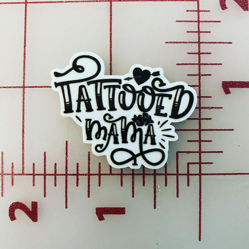 Tattooed Mama Flat Back Printed Resin