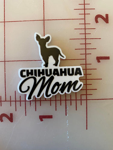 Chihuahua Mom Flat back Printed Resin